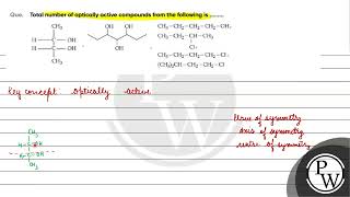 Total number of optically active compounds from the following is [upl. by Aneres13]