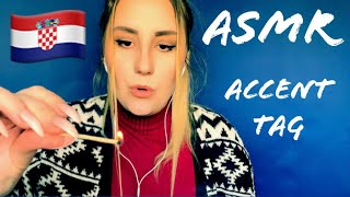 ASMR ACCENT TAG  Trigger Words Collaboration  Croatian Accent [upl. by Slohcin781]