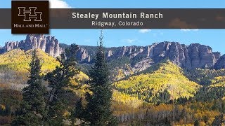 Stealey Mountain Ranch  Ridgway Colorado [upl. by Giardap]