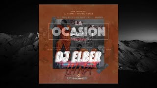 La Ocasion Remix X LHNA Mashup Prod Dj Elber [upl. by Eilhsa33]