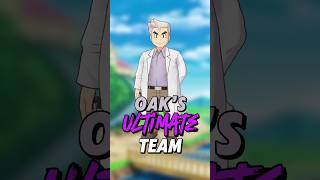 Professor Oak’s ULTIMATE TEAM [upl. by Uohk]