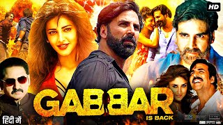 Gabbar is Back Full Movie  Akshay Kumar  Shruti Haasan  Sunil Grover  Jaideep  Review amp Facts [upl. by Gallager325]