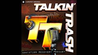 Talkin Trash • Episode 56 [upl. by Hsina]