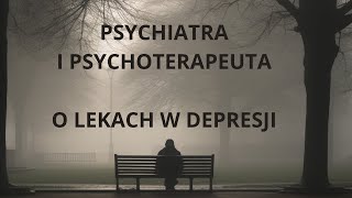 Psychiatra o lekach w depresji [upl. by Arther]