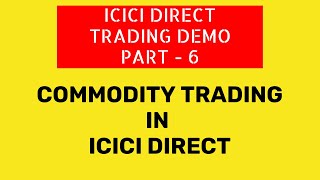 Commodity trading in icici direct [upl. by Stanford]