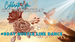 BDAY HUSTLE Line Dance Official TIP Video Release [upl. by Beuthel]