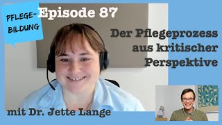 Episode 87 Der Pflegeprozess aus kritischer Perspektive [upl. by Ynelram]