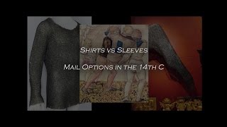 Shirts vs Sleeves Mail Options in the 14th C [upl. by Hekking]