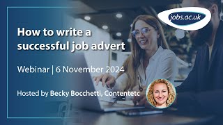 How to write a successful job advert  jobsacuk webinar November 2024 [upl. by Nallak]