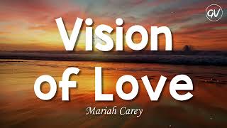 Mariah Carey  Vision of Love Lyrics [upl. by Masterson]