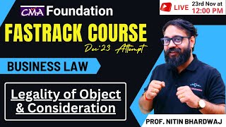 Legality of Object amp Consideration Revision  CMA Foundation Law  By Prof Nitin Bhardwaj [upl. by Nivac]