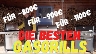 Der GROSSE TEST GASGRILLS  Die besten GasGrills für 800€ 900€ und 1100€  Gasgrill Test 2021 [upl. by Brandwein]