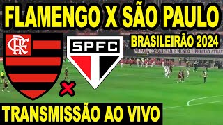 FLAMENGO X SÃO PAULO AO VIVO DIRETO DO MORUMBIS  CAMPEONATO BRASILEIRO 2024 [upl. by Nerrawed]