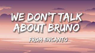 We dont talk about Bruno  Encanto Lyrics [upl. by Jenni]