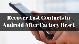 How to Recover Deleted Contacts from Android Phone After Factory Reset  Android Tips and Tricks [upl. by Odravde]