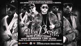 Pacho y Cirilo Ft Valdo quotLa EminenciaquotJory  Un Beso Remix [upl. by Kimberlyn888]