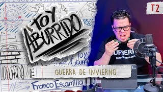 Toy Aburrido Temp 2 Ep 11  Guerra de invierno [upl. by Nicolais]