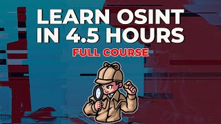 OpenSource Intelligence OSINT in 5 Hours  Full Course  Learn OSINT [upl. by Nyleahcim]