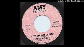 Bobby McDowellquotKeep Her Out of Sightquot 45 1967 TEENER COUNTRY 45 [upl. by Abehs]