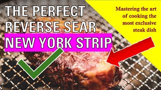 Reverse Sear New York Strip Steak – The Secret to a Perfect Crust [upl. by Irami]