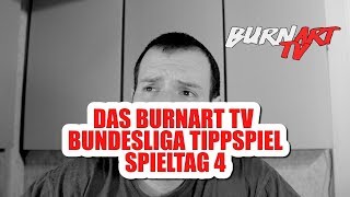 BURNART TV BUNDESLIGA TIPPSPIEL  RUNDE 4  BURNART TV 1003 [upl. by Amsab]