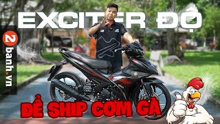 Exciter 150 Độ lột xác kiêm dùng để Ship Cơm Gà I 2banh Review [upl. by Calbert]