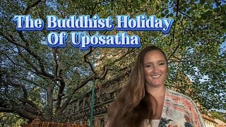 The Buddhist Holiday of Uposatha [upl. by Elspeth]