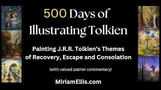 500 Days of Illustrating Tolkien  Miriam Ellis Fine Art [upl. by Halak]