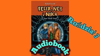 Felix Net i Nika oraz Świat Zero Audiobook Rozdział 3 [upl. by Nodnarbal933]