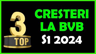 TOP 3 cresteri la BVB in S1 2024 [upl. by Ammadas]