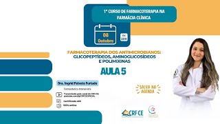 Aula 5  Farmacoterapia dos Antimicrobianos Glicopeptídeos aminoglicosídeos e polimixinas [upl. by Meares]