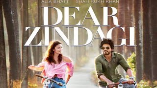 Dear Zindagi Full Movie 2016 Shahrukh Khan Aliya Bhatt Gauri Khan movie Facts and Review [upl. by Liahcim]