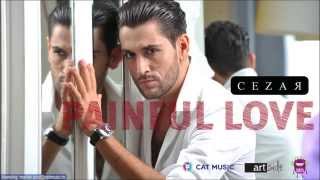 Cezar  Painful Love Official Single [upl. by Haimerej]