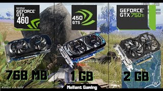 GTX 460 vs GTS 450 vs GTX 750 Ti Test in PUBG Lite [upl. by Bixler883]