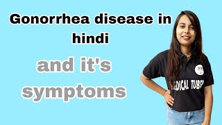 gonorrhea disease kya hai gonorrhea symptoms in men gonorrhea in hindi full details gonorrhea [upl. by Ladnik222]