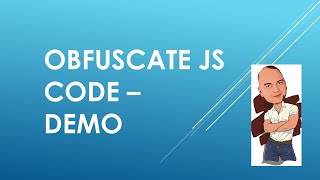 Obfuscate JS Code  Demo [upl. by Saudra562]