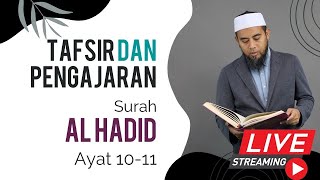 🔴 LIVE 04  SURAH AL HADID  TAFSIR DAN PENGAJARAN  AYAT 1011 [upl. by Asereht]