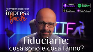 Fiduciarie cosa sono e che cosa fanno [upl. by Alamaj469]