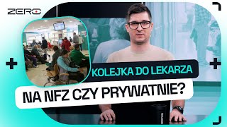 ZERO ZNIECZULENIA 1 SKĄD SIĘ BIORĄ KOLEJKI DO LEKARZA „NA NFZ PÓŁ ROKU PRYWATNIE ZA PÓŁ GODZINY” [upl. by Perseus67]