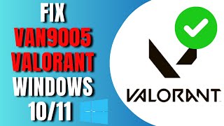 How To Fix Van9005 Valorant Windows 1011 [upl. by Enihpled]