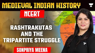 Medieval Indian History  NCERT Rashtrakutas And The Tripartite Struggle  Sonpriya [upl. by Esilana341]