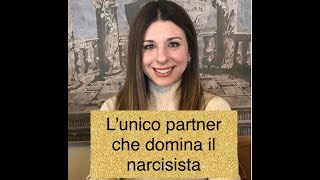 Lunico partner che domina il narcisista [upl. by Meador]