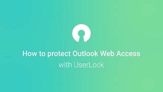 How to protect Outlook Web Access OWA with UserLock [upl. by Rodl]