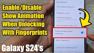 Galaxy S24S24Ultra How to EnableDisable Show Animation When Unlocking With Fingerprints [upl. by Orton56]