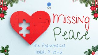 Missing Peace  Sermon Series  Session 1  The Peacemaker [upl. by Ettinger]