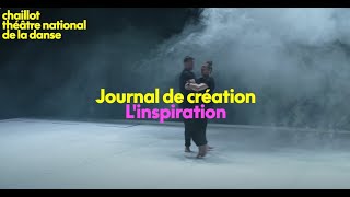 Rachid OuramdaneCompagnie de Chaillot  Contrenature  L’inspiration Journal de création 13 [upl. by Sturdivant287]