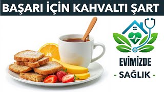 Kahvaltının Önemi  Evimizde Sağlık [upl. by Raine]