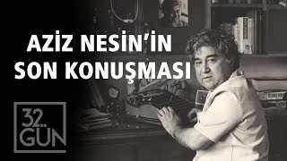 Aziz Nesinin Ölümünden Önceki Son Konuşması  32Gün Arşivi [upl. by Dirk]