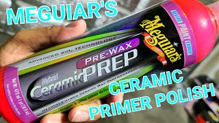 NEW Meguiars Hybrid Ceramic PreWax Prep  AllinOne SiO2 Primer Polish [upl. by Relda]