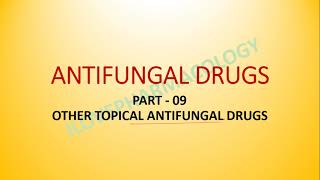 Antifungal Drugs 09 TolnaftateBenzoic acidCiclopirox olamineButenafine Undecylenic acid [upl. by Akira]